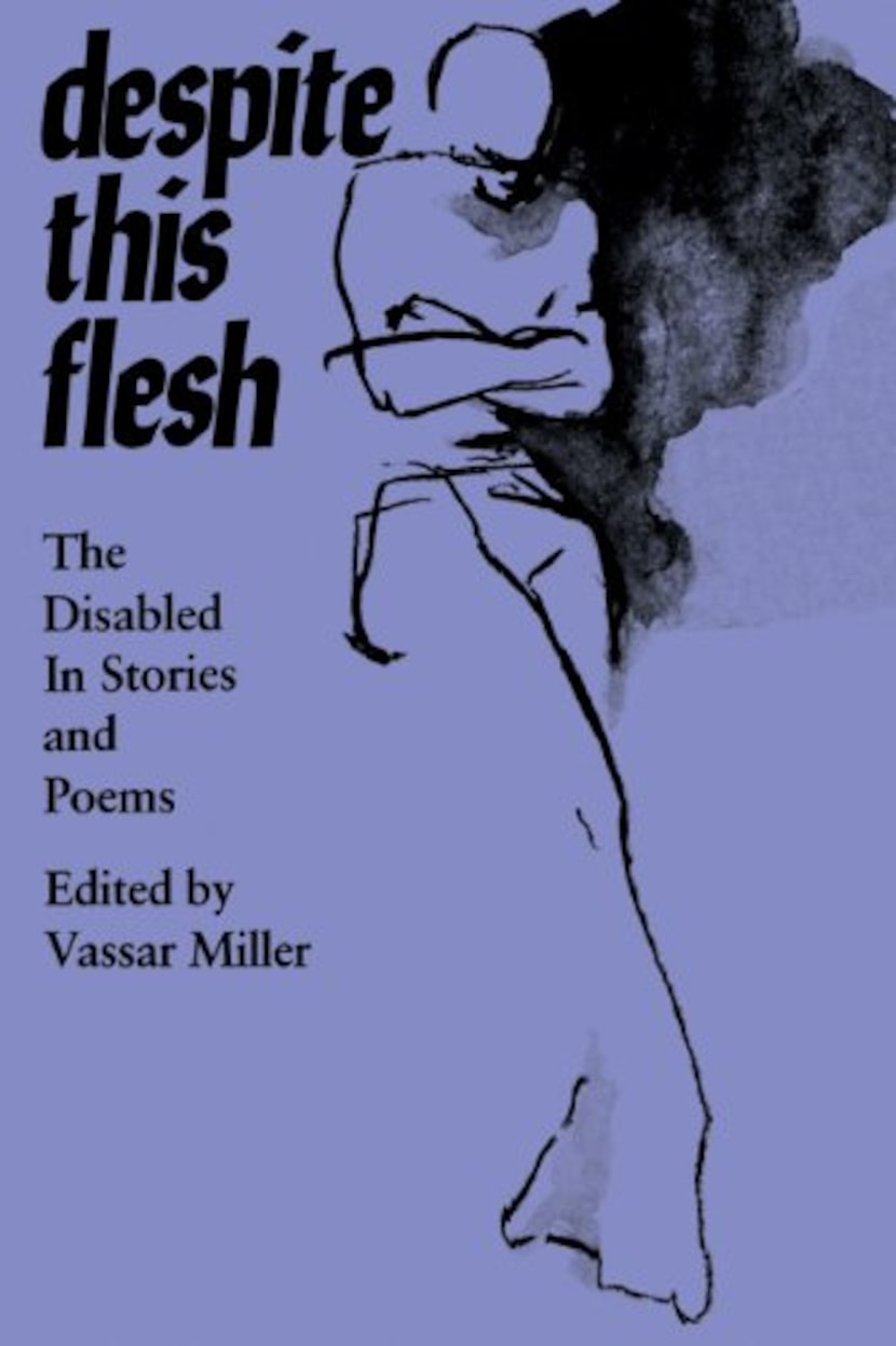 
“Despite This Flesh: The Disabled in Stories and Poems,” by Vassar Miller
