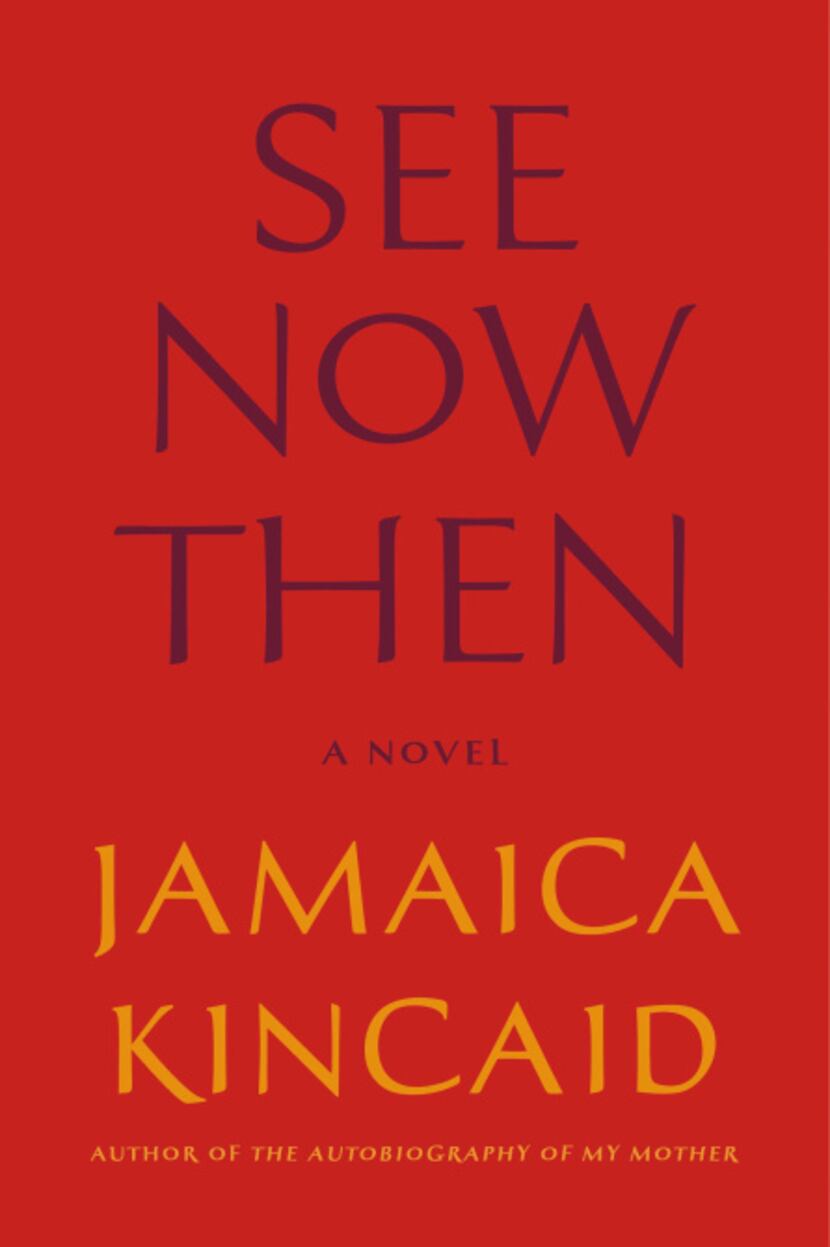 "See Now Then," by Jamaica Kincaid