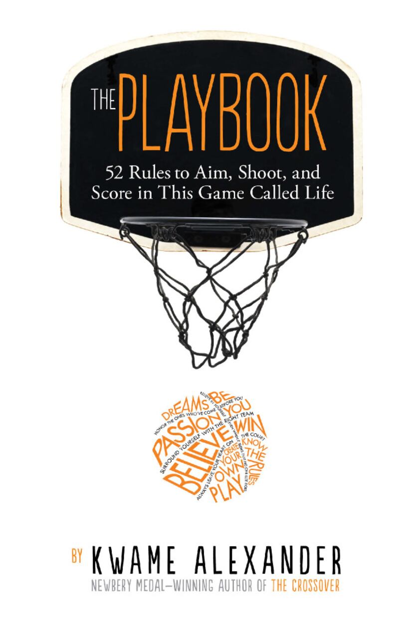 Kwame Alexander's newest book, The Playbook: 52 Rules to Aim, Shoot, and Score in this Game...