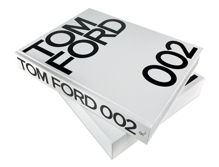 'Tom Ford 002' from Rizzoli is slip-cased and 444 pages with a foreword by Anna Wintour.