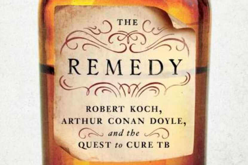 
Book jacket of 'The Remedy: Robert Koch, Arthur Conan Doyle, and the Quest to Cure...