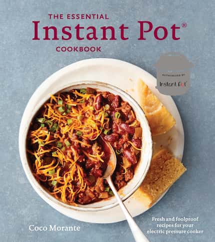 'The Essential Instant Pot Cookbook' by Coco Morante. Photography by Colin Price. Published...