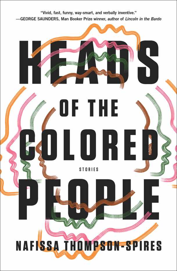 Heads of the Colored People, by Nafissa Thompson-Spires