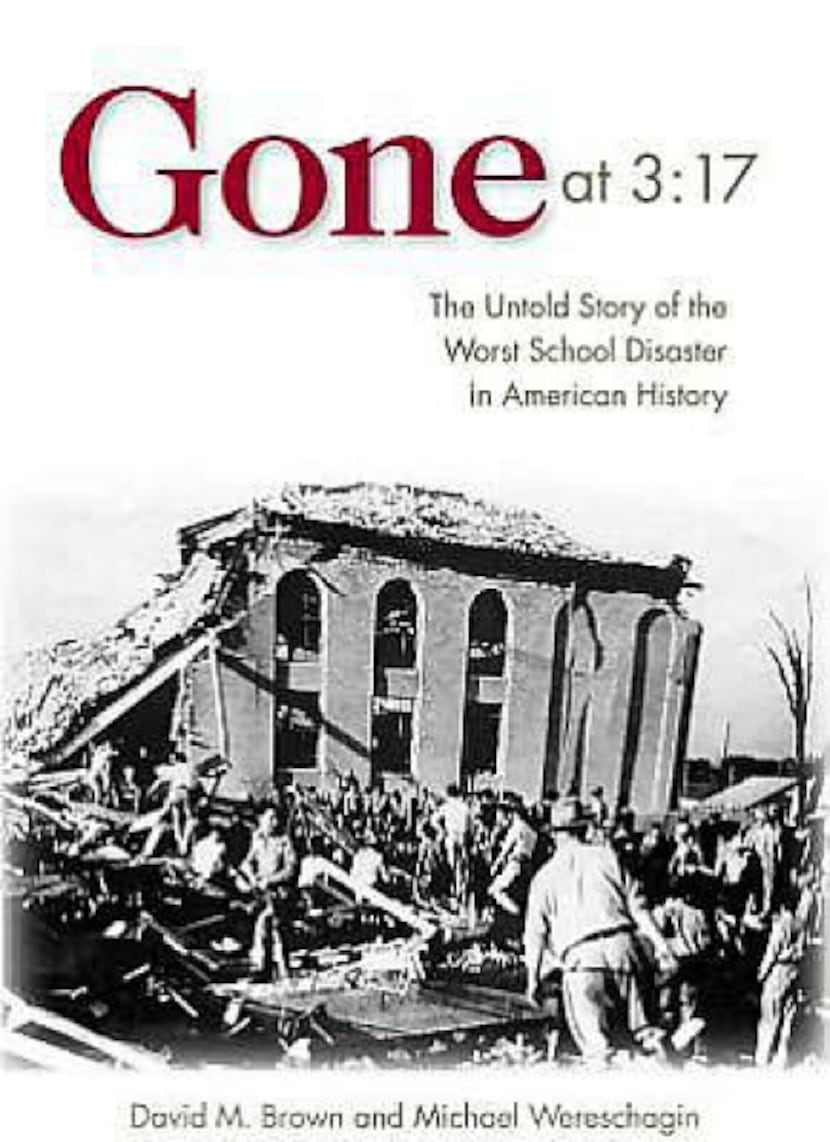 "Gone at 3:17: The Untold Story of the Worst School Disaster in American History," by  David...