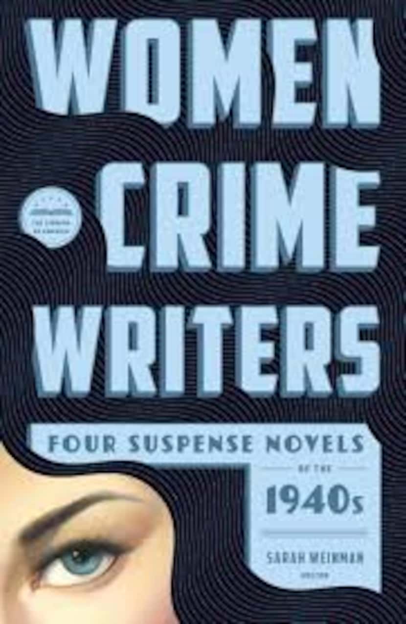
Women Crime Writers: Four Suspense Novels of the 1940s 
