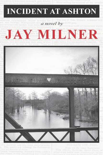 The cover of Jay Milner's 1961 novel, Incident at Ashton, which was reprinted by TCU Press.
