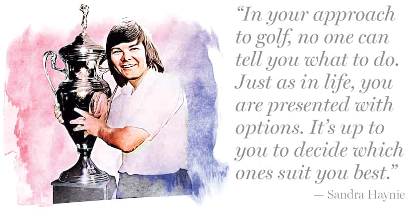 Quote by Sandra Haynie:
“In your approach to golf, no one can tell you what to do. Just as...