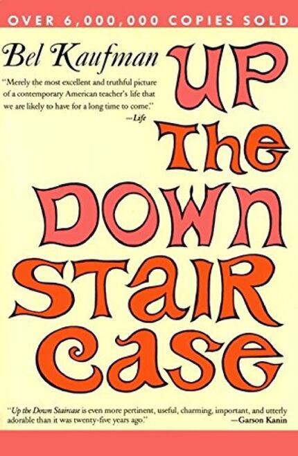 Up the Down Staircase, by Bel Kaufman