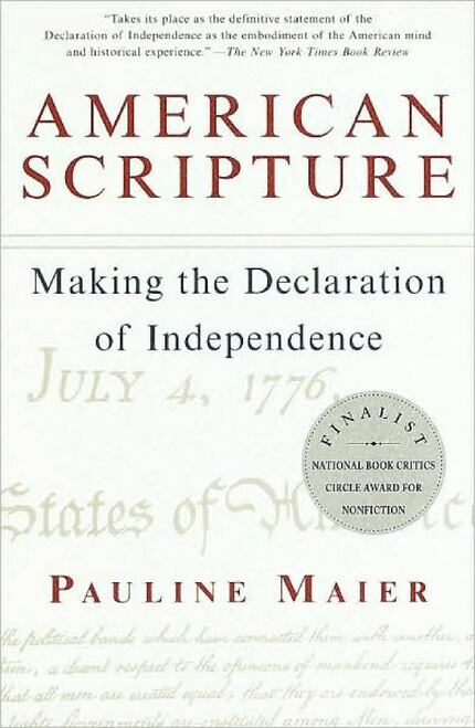 American Scripture: Making the Declaration of Independence, by Pauline Maier