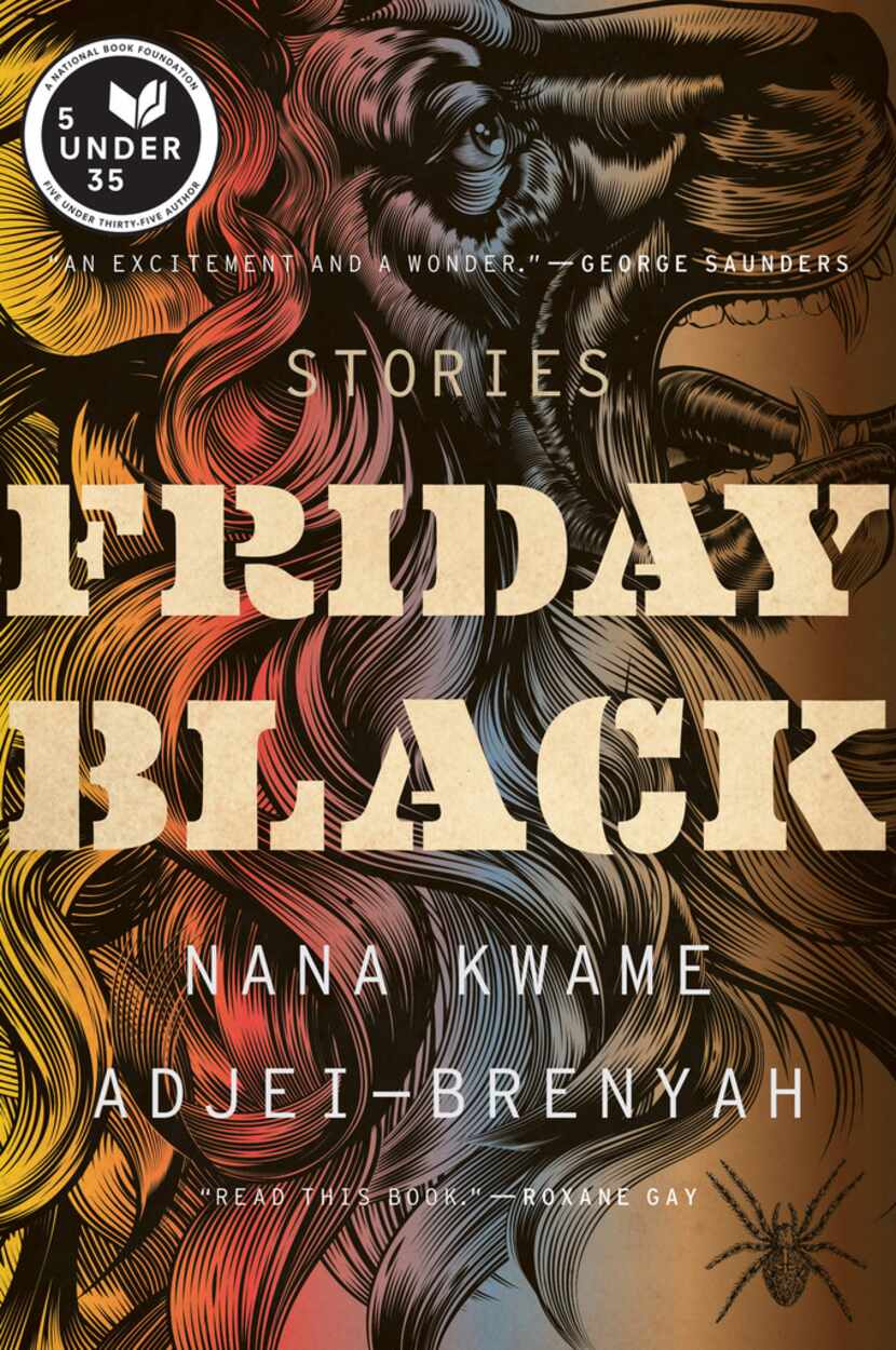 Friday Black, by Nana Kwame Adjei-Brenyah. 