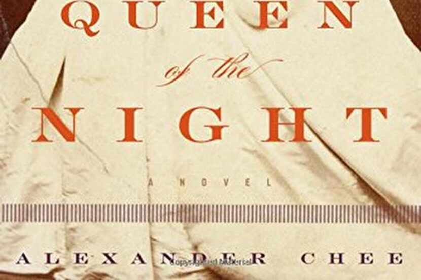 
Queen of the Night, by Alexander Chee
