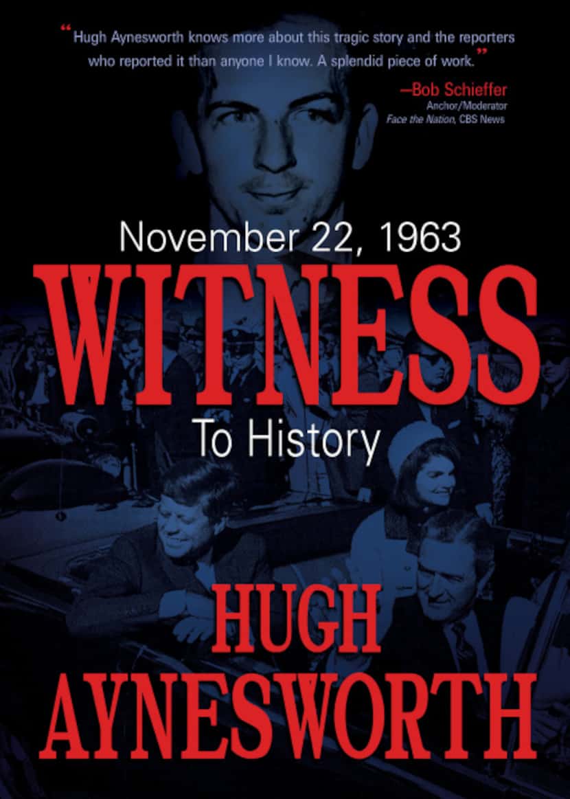 "November 22, 1963: Witness to History," by Hugh Aynesworth


