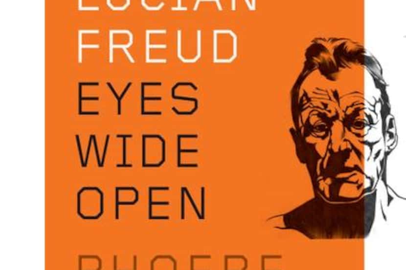 
“Lucian Freud: Eyes Wide Open,” by Phoebe Hoban
