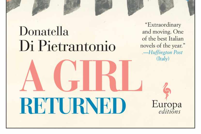 A Girl Returned is the English-language debut from Italian novelist Donatella Di Pietrantonio.