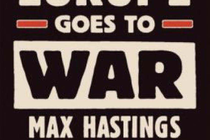"Catastrophe 1914: Europe Goes to War," by Max Hastings