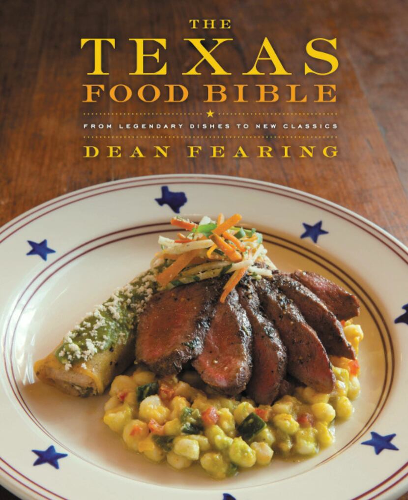 "The Texas Food Bible" by Dallas chef Dean Fearing