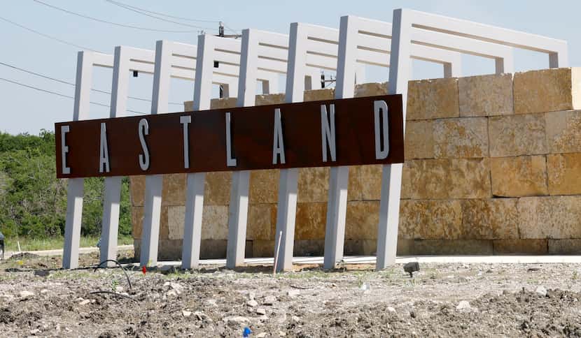 A Eastland sign is seen in Eastland new home community, Tuesday, May 14, 2024, in Crandall....