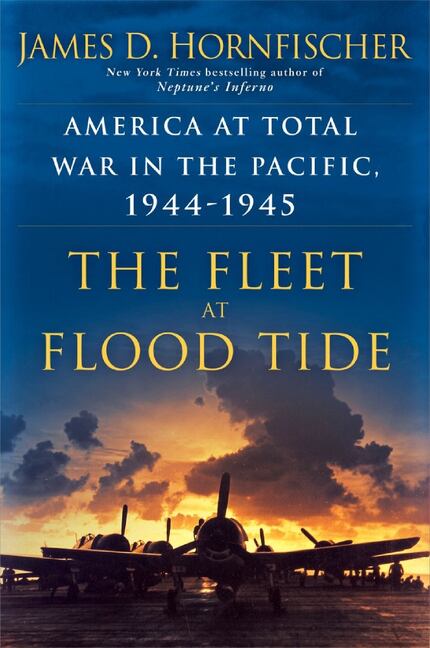 The Fleet at Flood Tide, by James D. Hornfischer