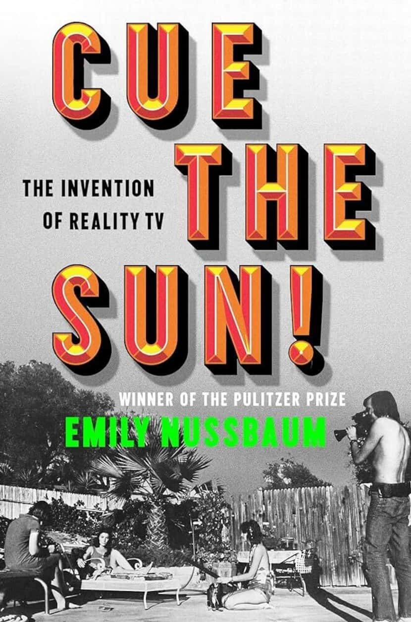 'Cue The Sun! The Invention of Reality TV' is written by Emily Nussbaum