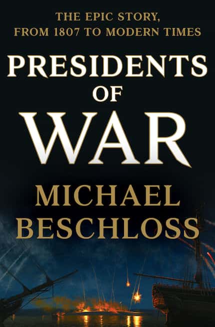 Presidents of War, by Michael Beschloss