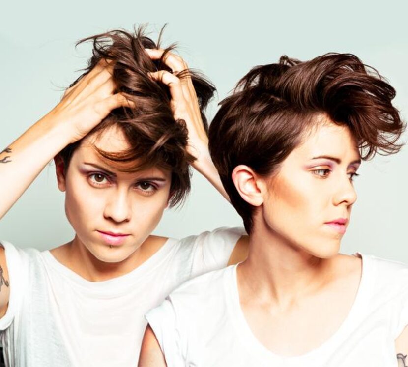 
Tegan and Sara.
