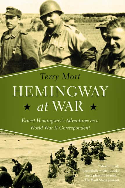 Hemingway at War, by Terry Mort