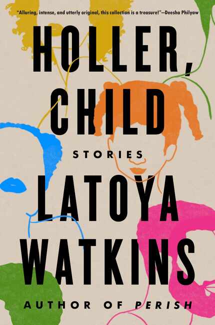 "Holler, Child" is a collection of 11 stories by Rowlett author LaToya Watkins.