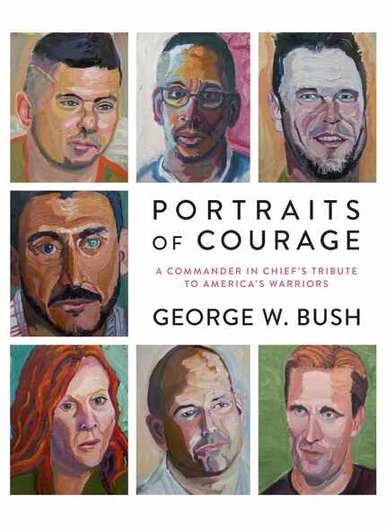 "Portraits of Courage: A Commander in Chief's Tribute to America's Warriors," by  President...