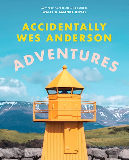 "Accidentally Wes Anderson: Adventures," by Wally and Amanda Koval.