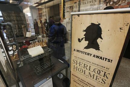 "The International Exhibit of Sherlock Holmes" at the Perot Museum of Nature and Science...