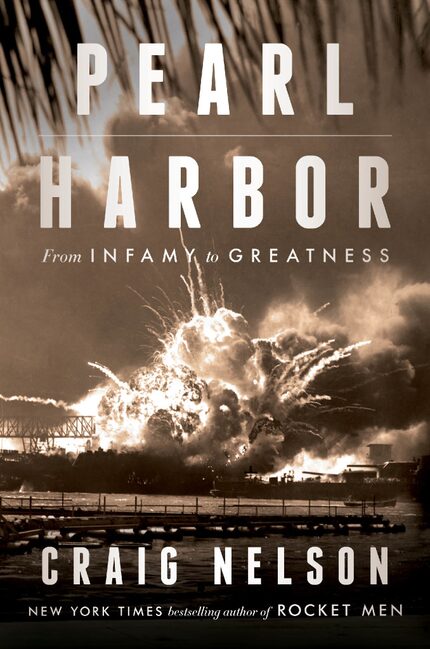  Pearl Harbor: From Infamy to Greatness, by  Craig Nelson