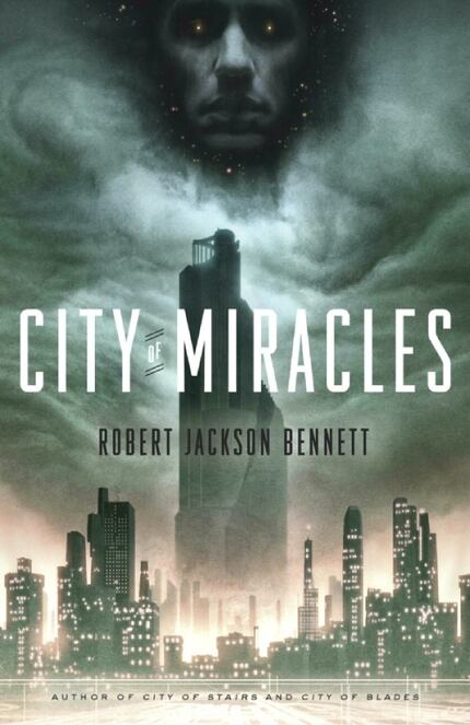 City of Miracles, by Robert Jackson Bennett