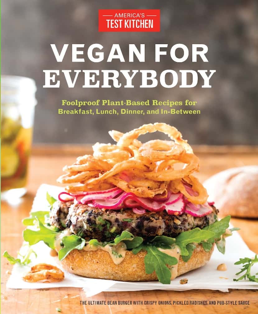 Vegan for Everybody is a cookbook from America's Test Kitchen.