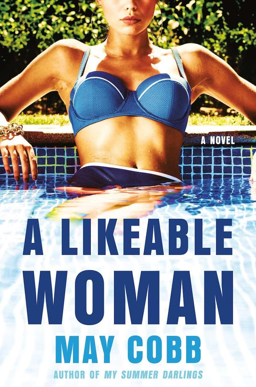 May Cobb's latest thriller, "A Likeable Woman," features a woman determined to unravel the...