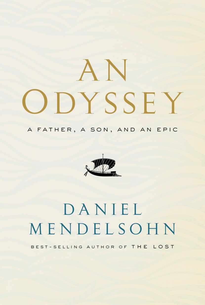 An Odyssey: A Father, a Son and an Epic, by Daniel Mendelsohn
