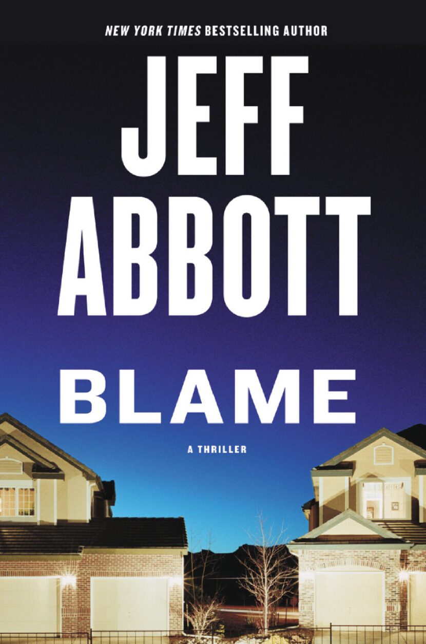 'Blame' (Grand Central Publishing, $26) by Jeff Abbott