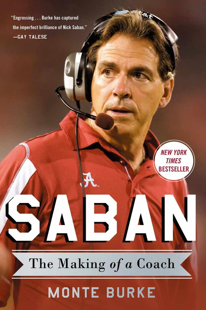 
Saban: The Making of a Coach, by Monte Burke
