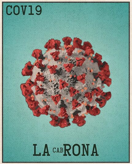 Gonzales' series of loteria-themed images inspired by life during a pandemic began with La...