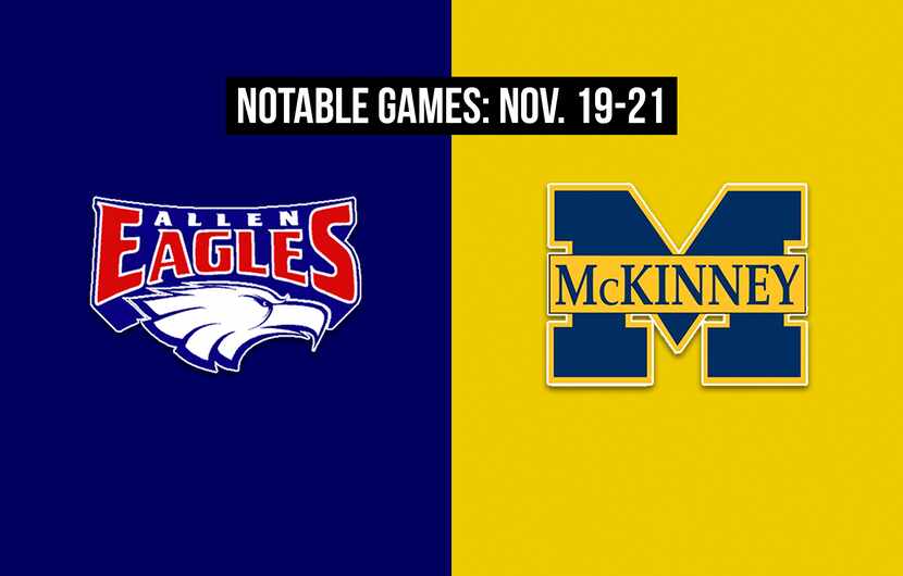 Notable games for the week of Nov. 19-21 of the 2020 season: Allen vs. McKinney.