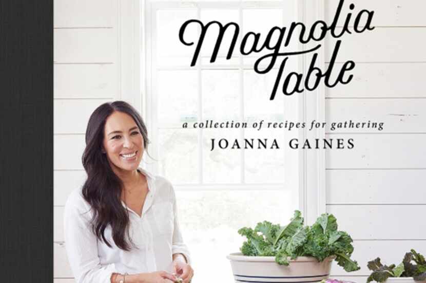 Joanna Gaines' first cookbook "Magnolia Table: A Collection of Recipes for Gathering"...