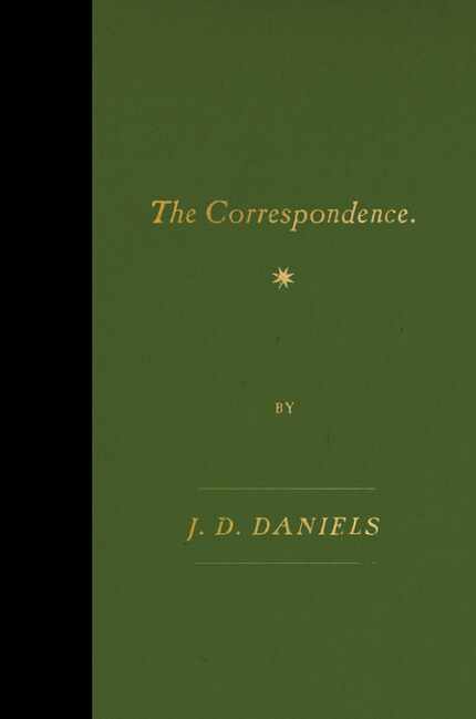 The Correspondence, by J.D. Daniels