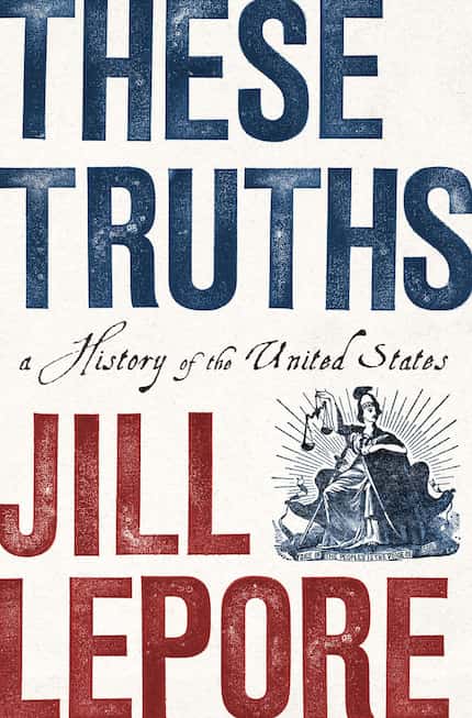 "These Truths," by Jill Lepore