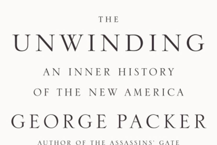 "The Unwiding," by George Packer