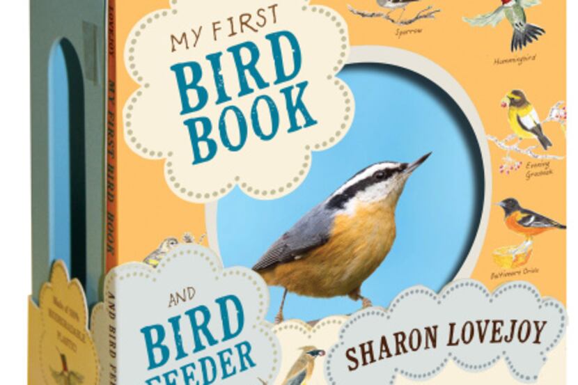 "My First Bird Book & Bird Feeder" (Workman Publishing, 2012) by Sharon Lovejoy