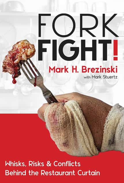 'ForkFight!' is Dallas restaurant creator Mark Brezinski's first book. It will be published...