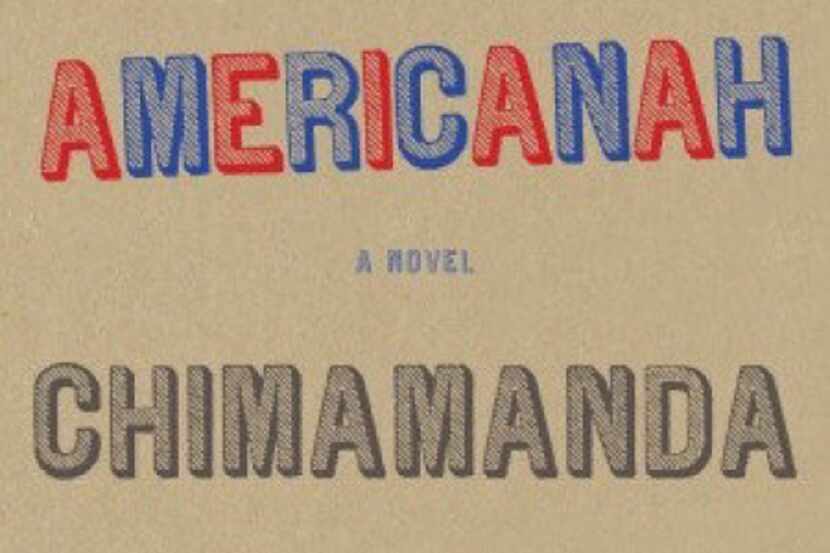 "Americanah," by Chimamanda Ngozi Adichie