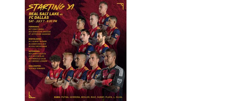 Real Salt Lake's starting XI vs FC Dallas. (7-7-18)