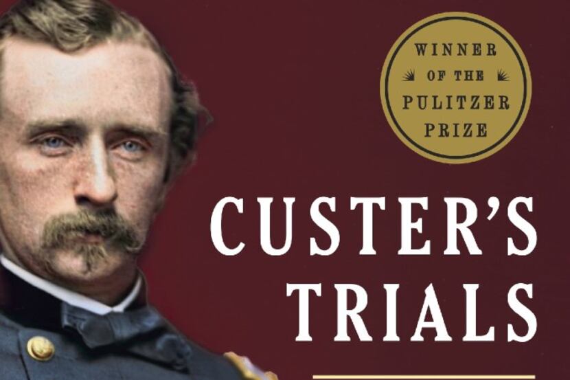 Custer's Trials: A Life on the Frontier of a New America, by T.J. Stiles.