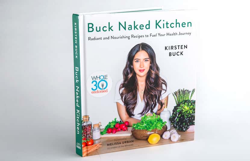 Kirstin Buck's Whole30-endorsed cookbook stemmed from her Buck Naked Kitchen blog.