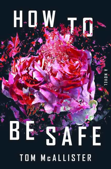 How To Be Safe, by Tom McAllister
